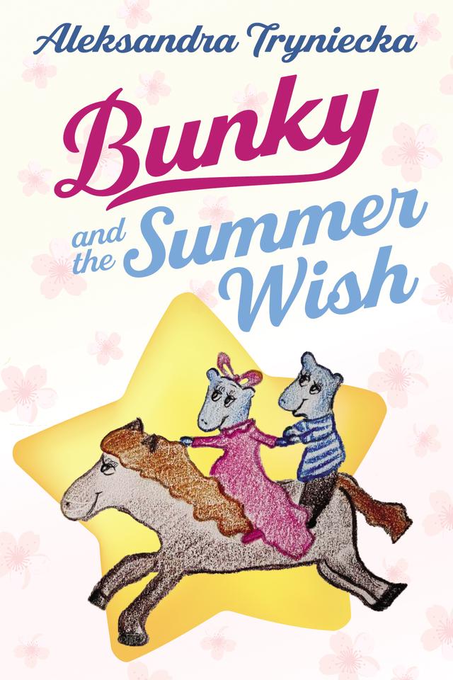Bunky and the Summer Wish by Aleksandra Tryniecka