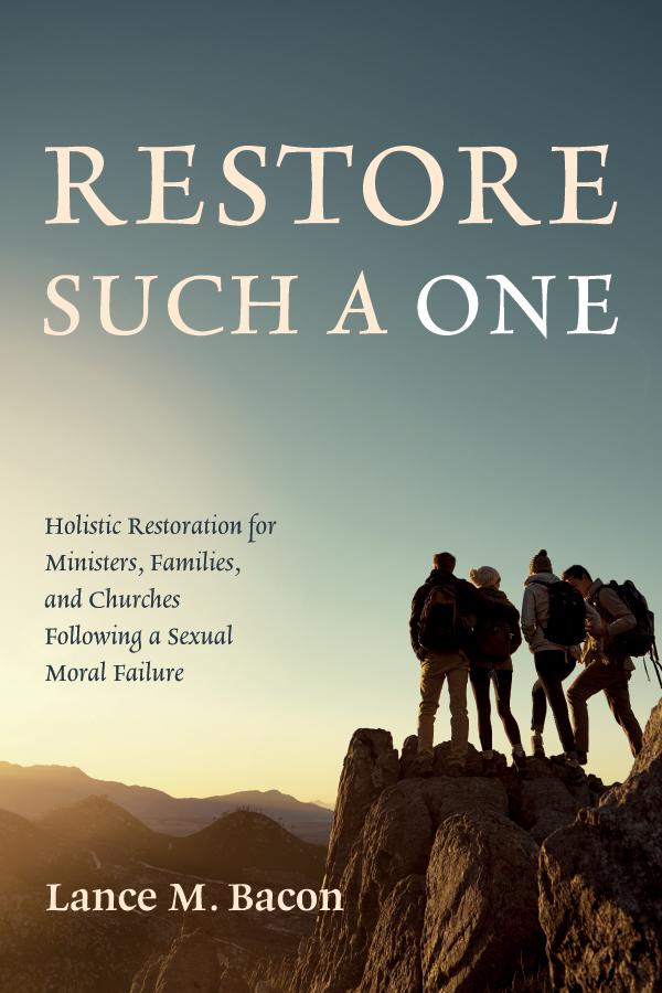 Restore Such a One by Lance M. Bacon