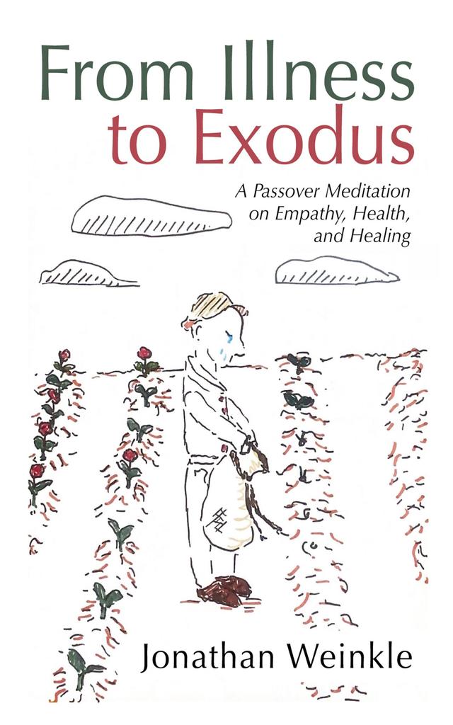 From Illness to Exodus by Jonathan Weinkle