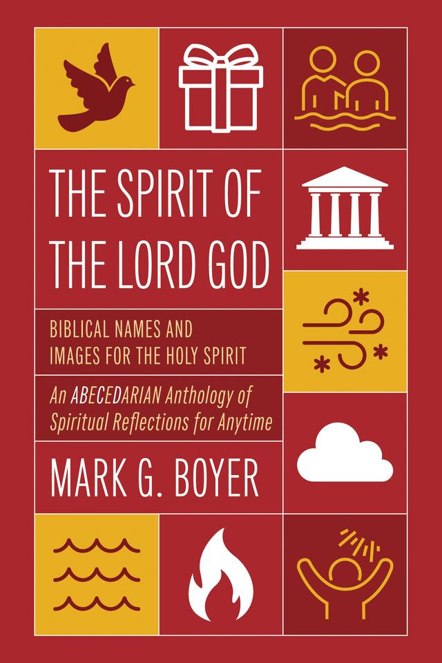 The Spirit of the Lord God by Mark G. Boyer