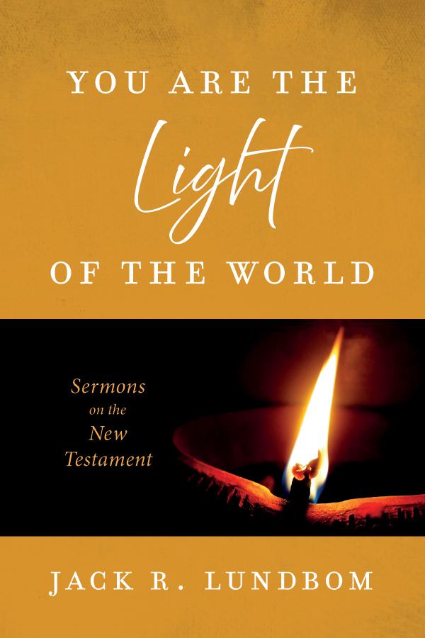 You Are the Light of the World by Jack R. Lundbom