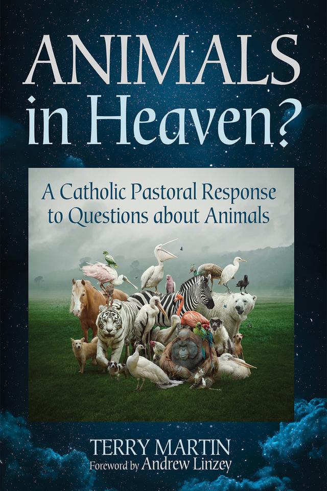 Animals in Heaven? by Andrew Linzey, Terry Martin