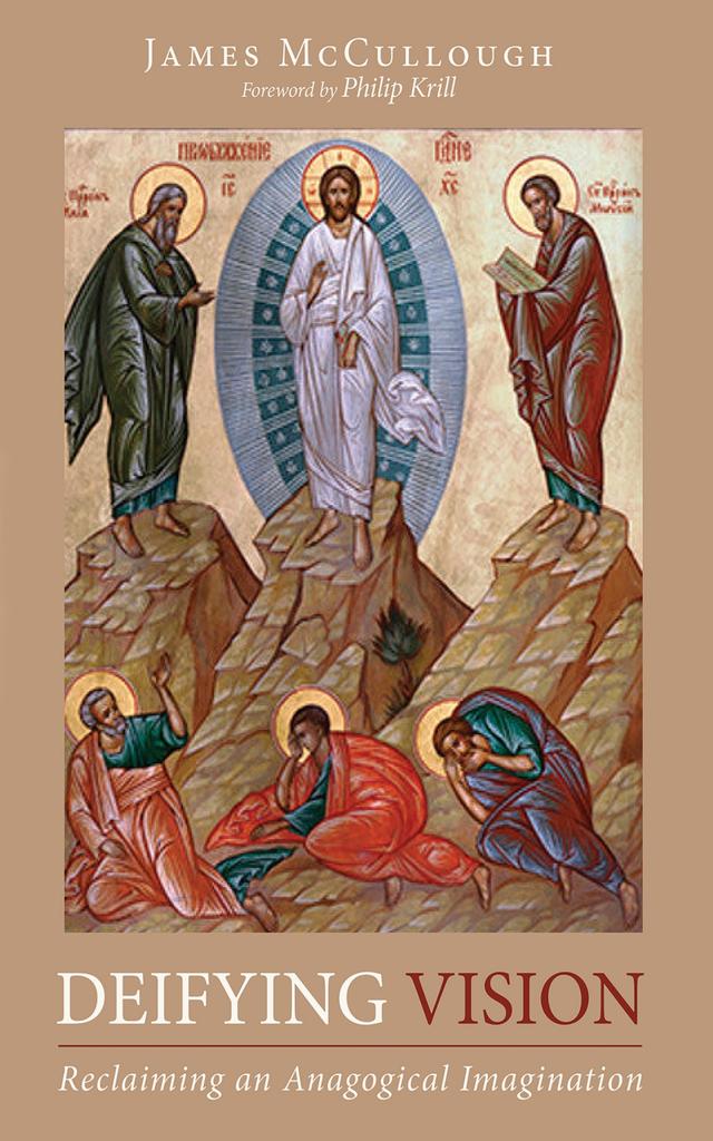 Deifying Vision by James McCullough, Philip Krill