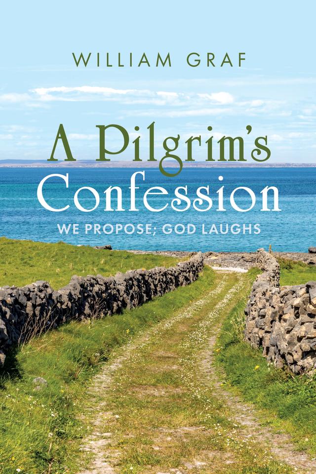 A Pilgrim’s Confession by William Graf