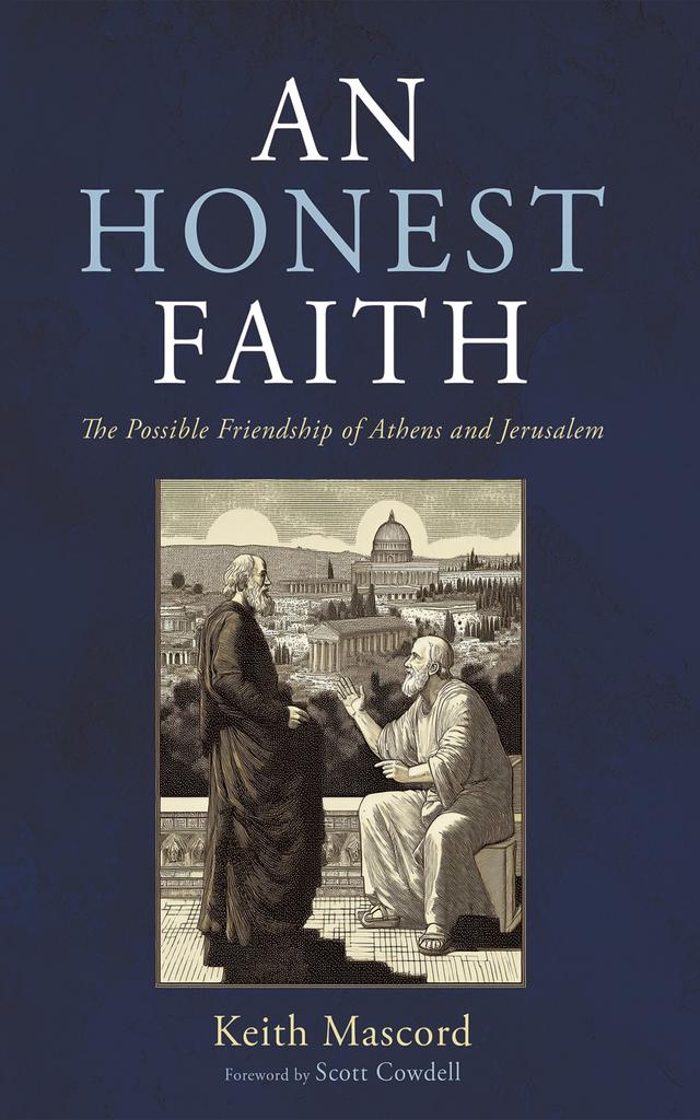 An Honest Faith by Keith Mascord, Scott Cowdell