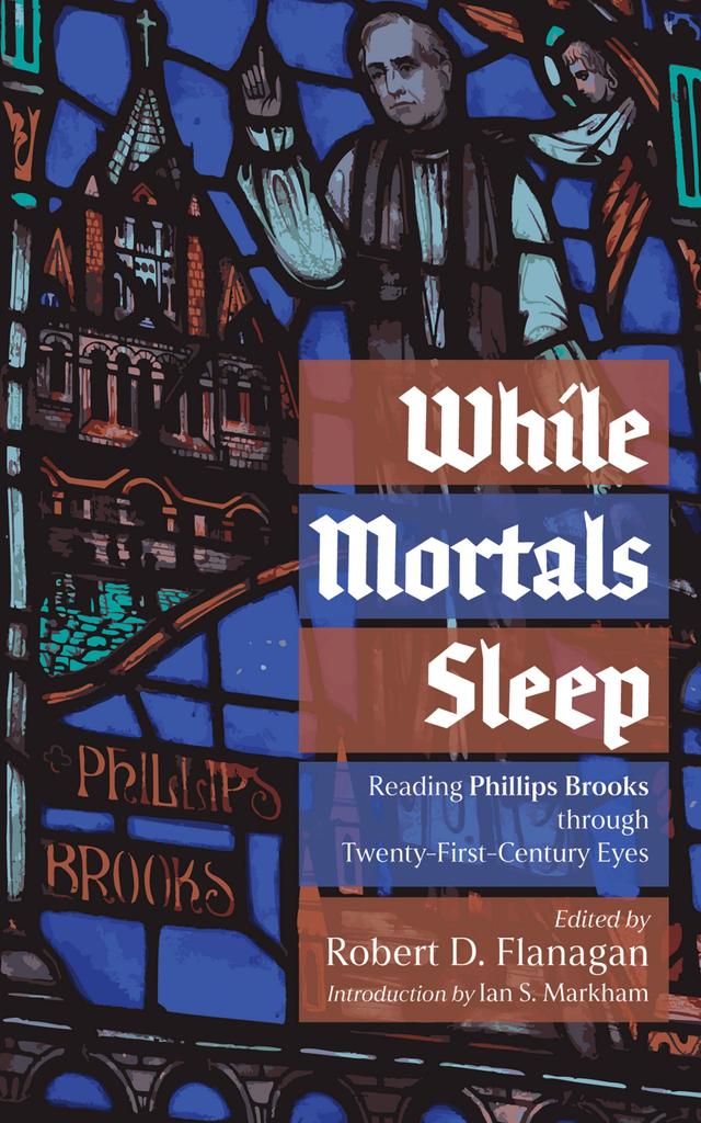 While Mortals Sleep by Ian S. Markham, Robert D. Flanagan