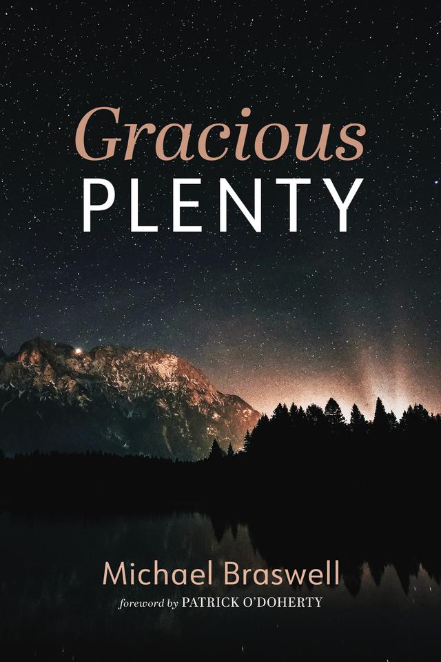 Gracious Plenty by Michael Braswell, Patrick O'Doherty