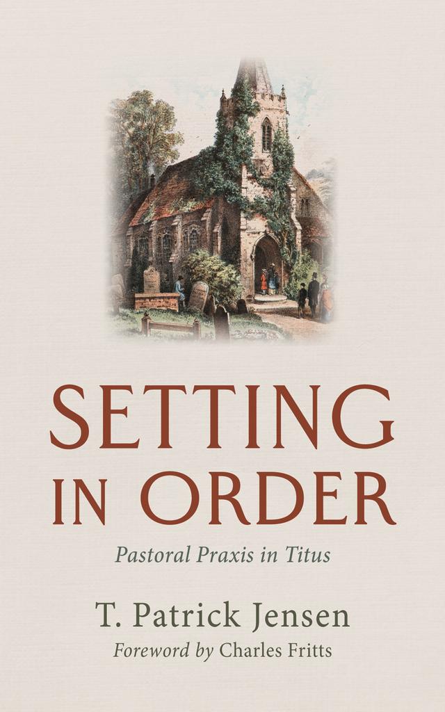 Setting in Order by Charles Fritts, T. Patrick Jensen