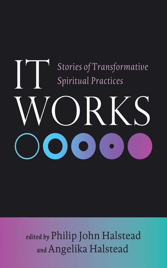 It Works by Angelika Halstead, Philip John Halstead