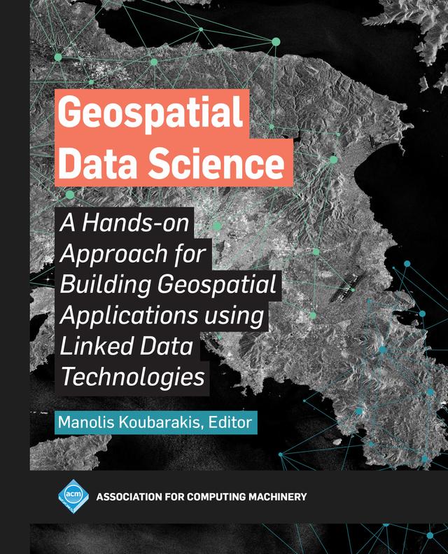 Geospatial Data Science by Manolis Koubarakis