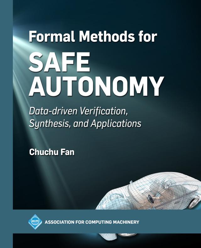 Formal Methods for Safe Autonomy by Chuchu Fan