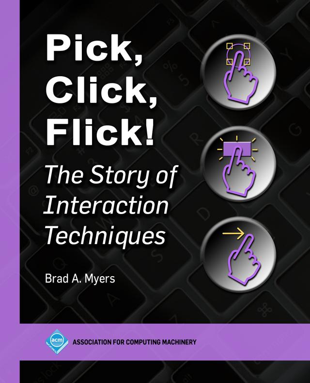 Pick, Click, Flick! by Brad A. Myers