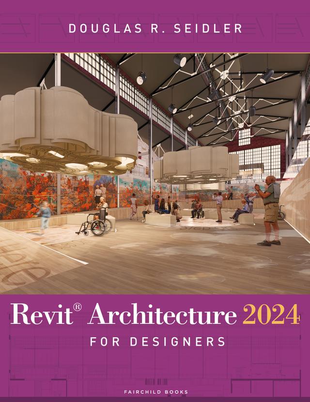 Revit Architecture 2024 for Designers by 