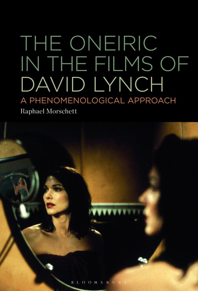 The Oneiric in the Films of David Lynch by 