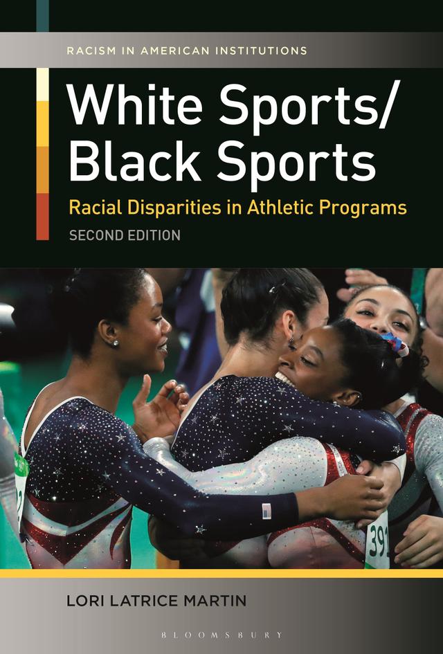 White Sports/Black Sports by Brian D. Behnken, Lori Latrice Martin