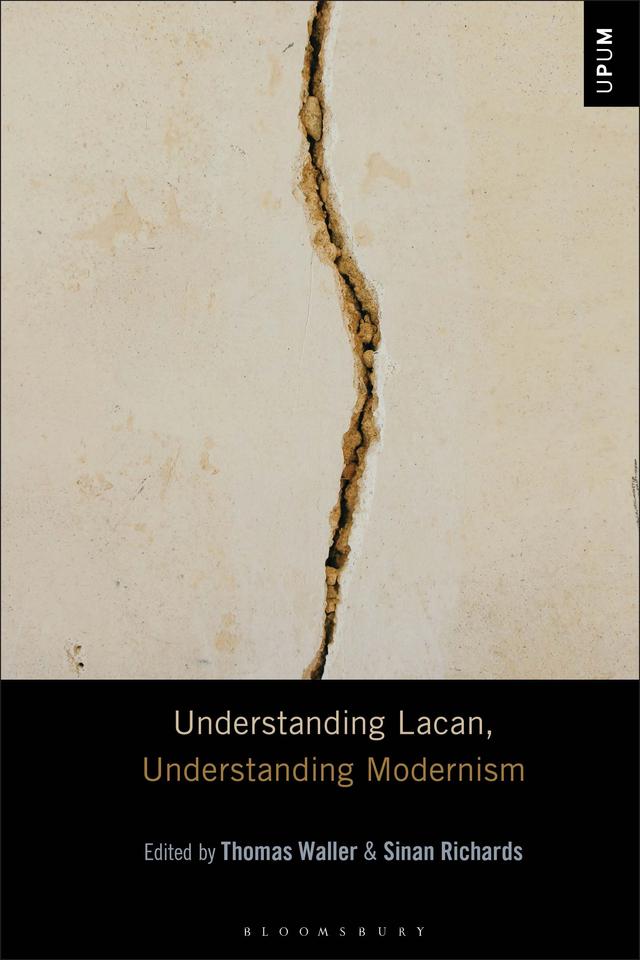 Understanding Lacan, Understanding Modernism by Laci Mattison, Paul Ardoin, S. E. Gontarski, Sinan Richards, Thomas Waller