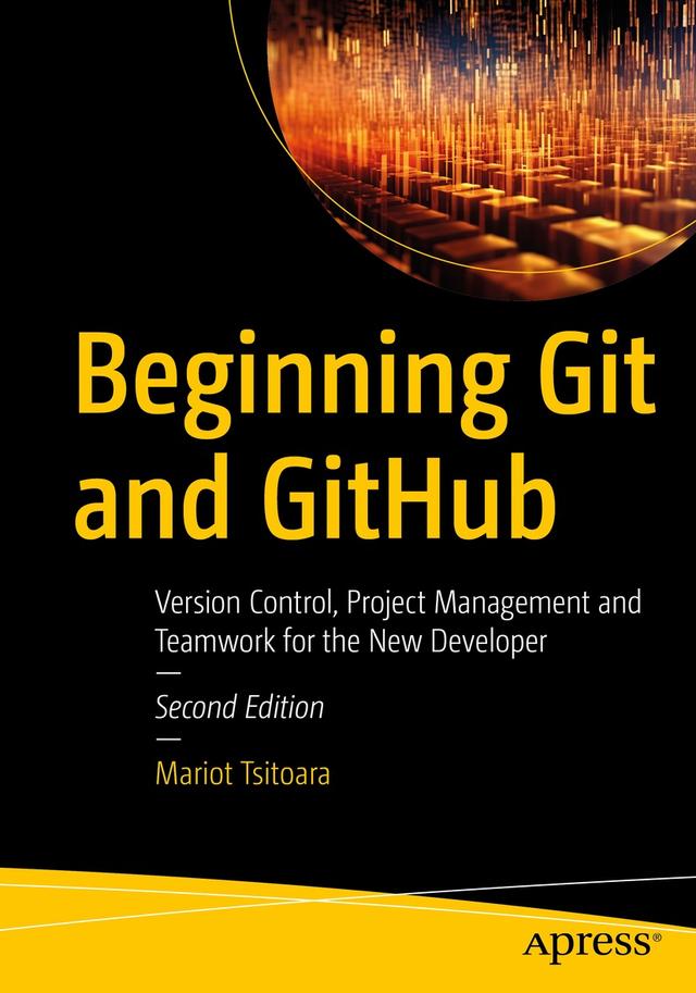 Beginning Git and GitHub by Mariot Tsitoara