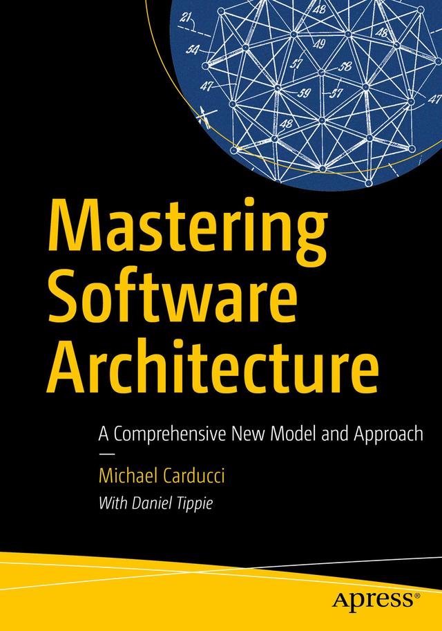 Mastering Software Architecture by Michael Carducci