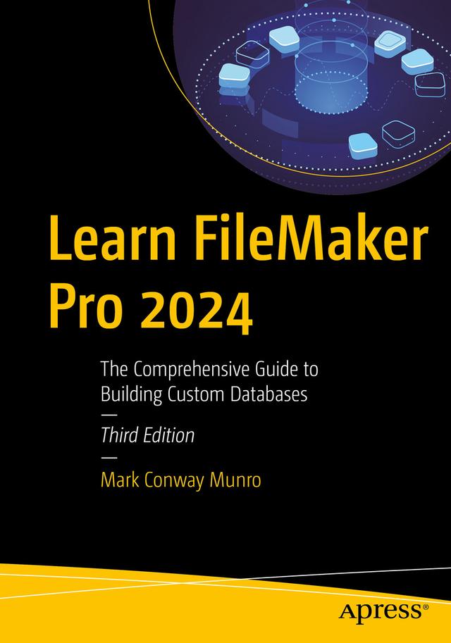 Learn FileMaker Pro 2024 by Mark Conway Munro