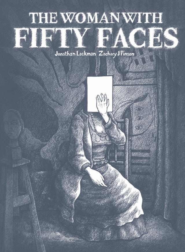 The Woman With Fifty Faces by Jonathan Lackman, Zachary J. Pinson