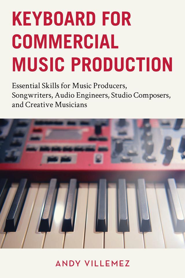 Keyboard for Commercial Music Production by Andy Villemez