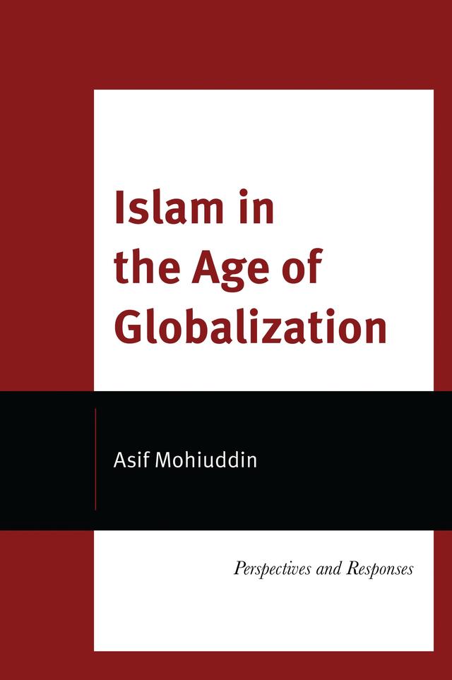 Islam in the Age of Globalization by Asif Mohiuddin, Peter Matthews Wright