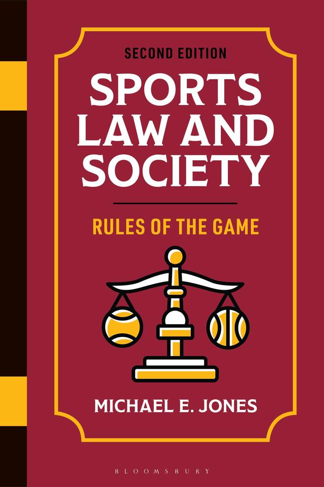 Sports Law and Society by Michael E. Jones
