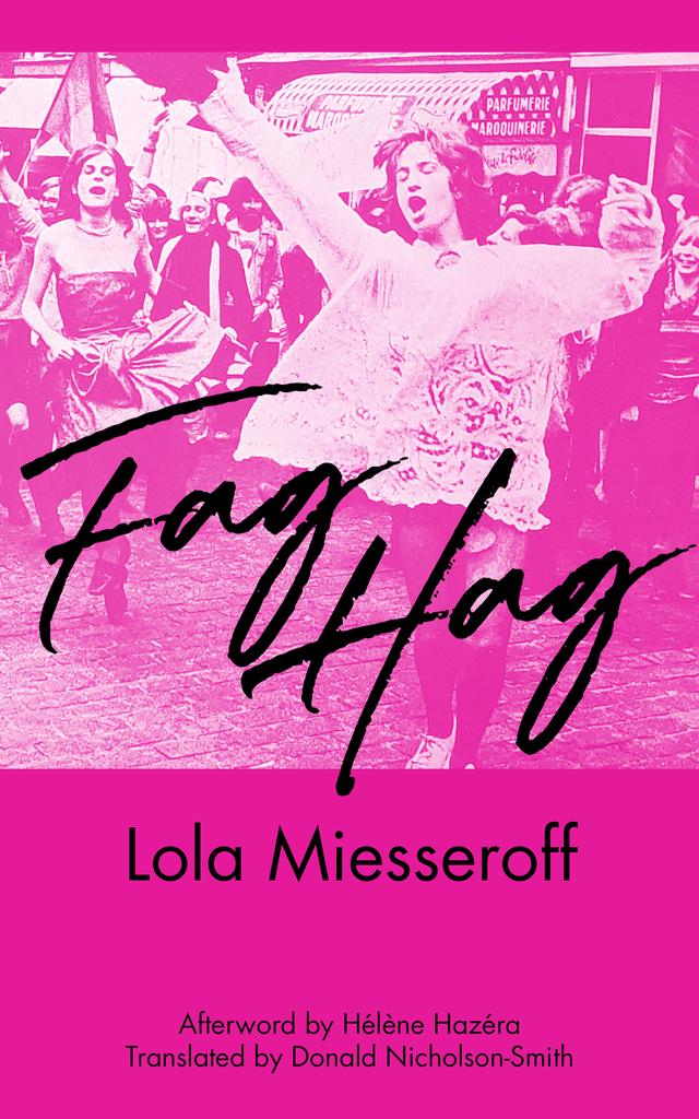 Fag Hag by Donald Nicholson-Smith, Hélène Hazera, Lola Miesseroff