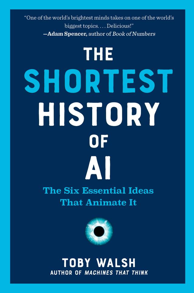 The Shortest History of AI by Toby Walsh