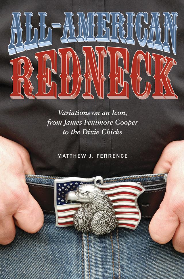 All-American Redneck by Matthew J. Ferrence