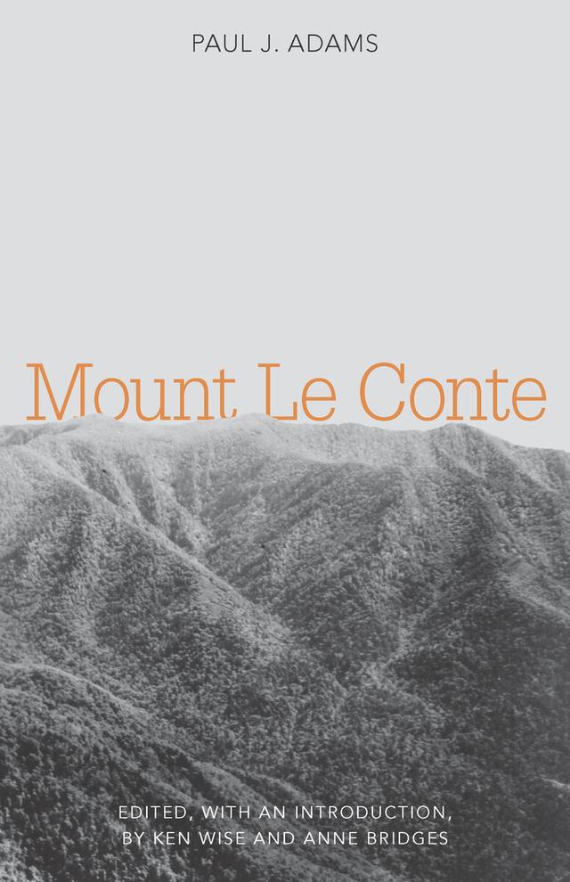 Mount Le Conte by Anne Bridges, Kenneth Wise, Paul J. Adams