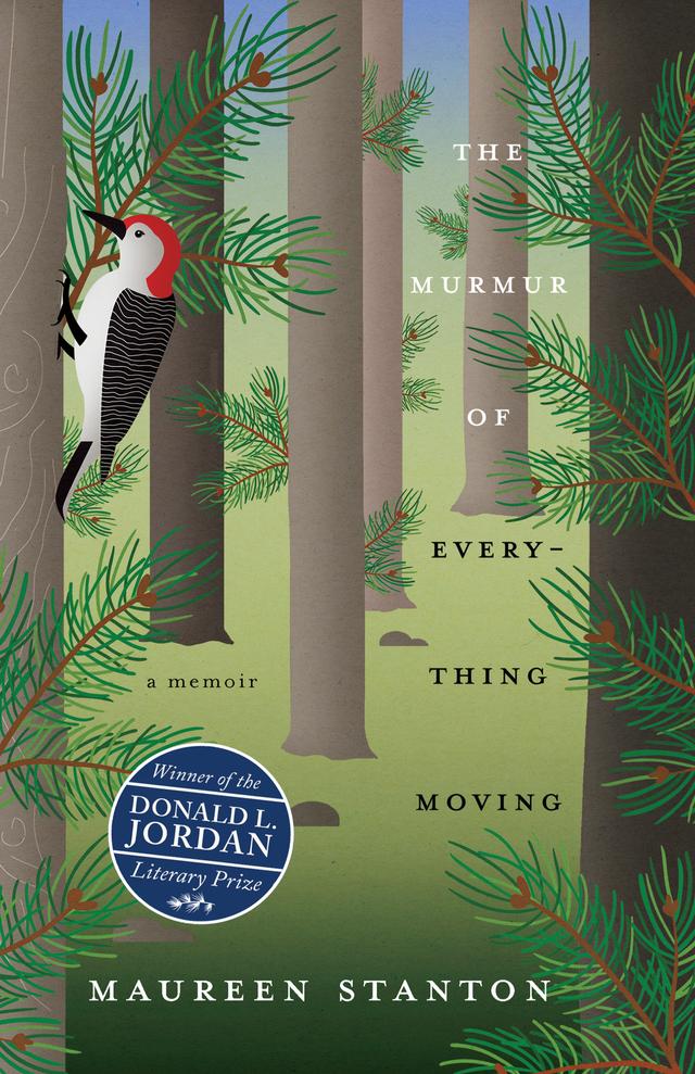 The Murmur of Everything Moving by Maureen Stanton