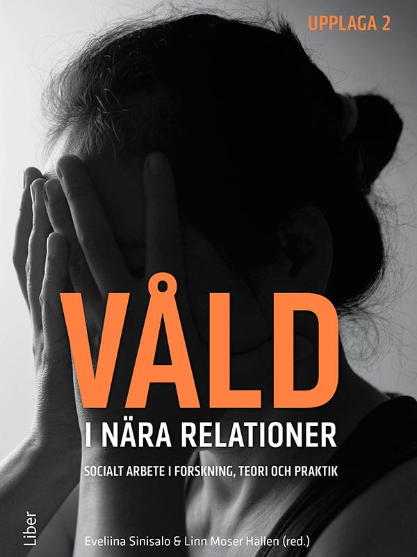 Våld i nära relationer by Eveliina Sinisalo, Linn Moser Hällen