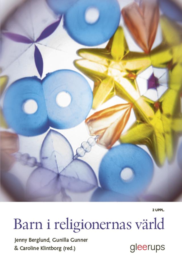 Barn i religionernas värld by Caroline Klintborg (red.), Gunilla Gunner (red.), Jenny Berglund (red.)