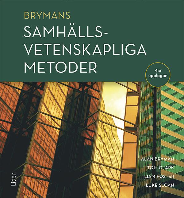 Brymans Samhällsvetenskapliga metoder by Alan Bryman, Liam Foster, Luke Sloan, Tom Clark