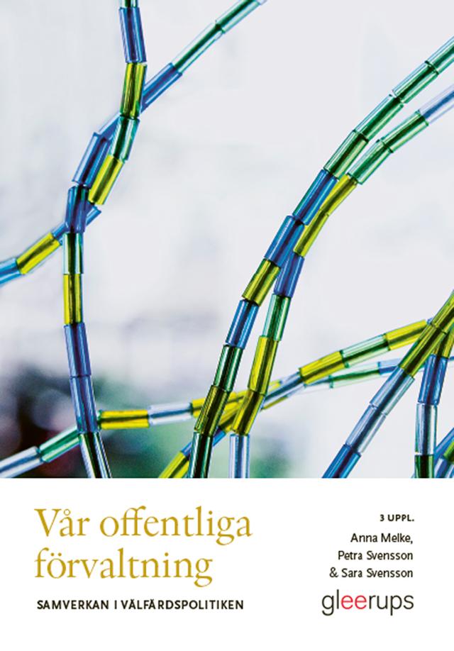 Vår offentliga förvaltning by Anna Melke, Petra Svensson, Sara Svensson